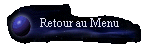 Retour au Menu